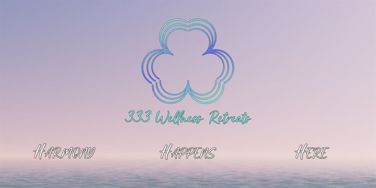 333 Wellness Retreat: Nature Walk, Meditation, Yoga, Tea Tasting, & More