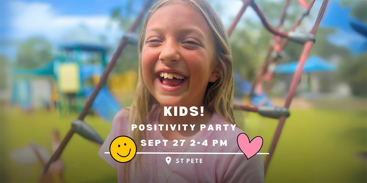Kids! Positivity Party