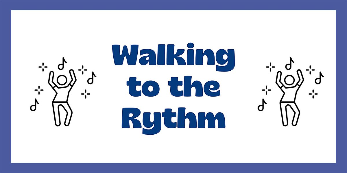 Walking to the Rythm