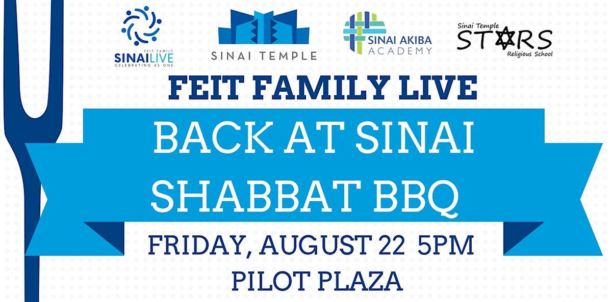 Back at Sinai: A Shabbat BBQ Celebration with Feit Family Live