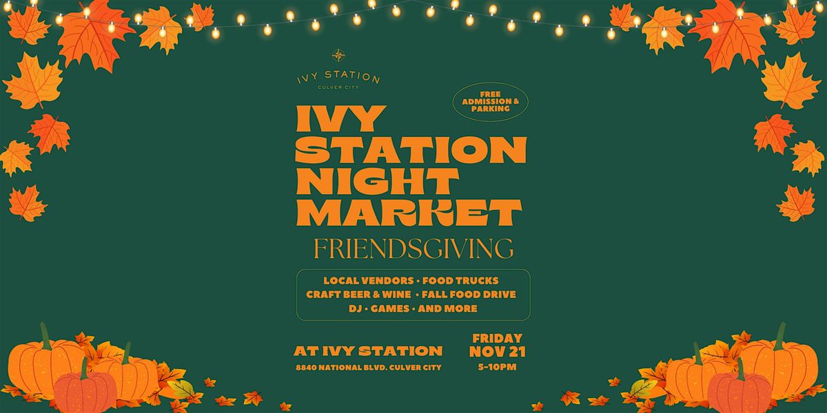 Ivy Station Night Market: Friendsgiving