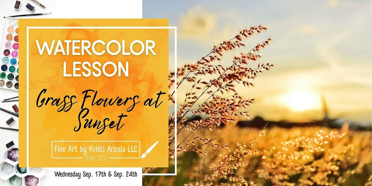 Grass Flower Sunset \u2013 2 Day Watercolor Lesson (Ages 10+)