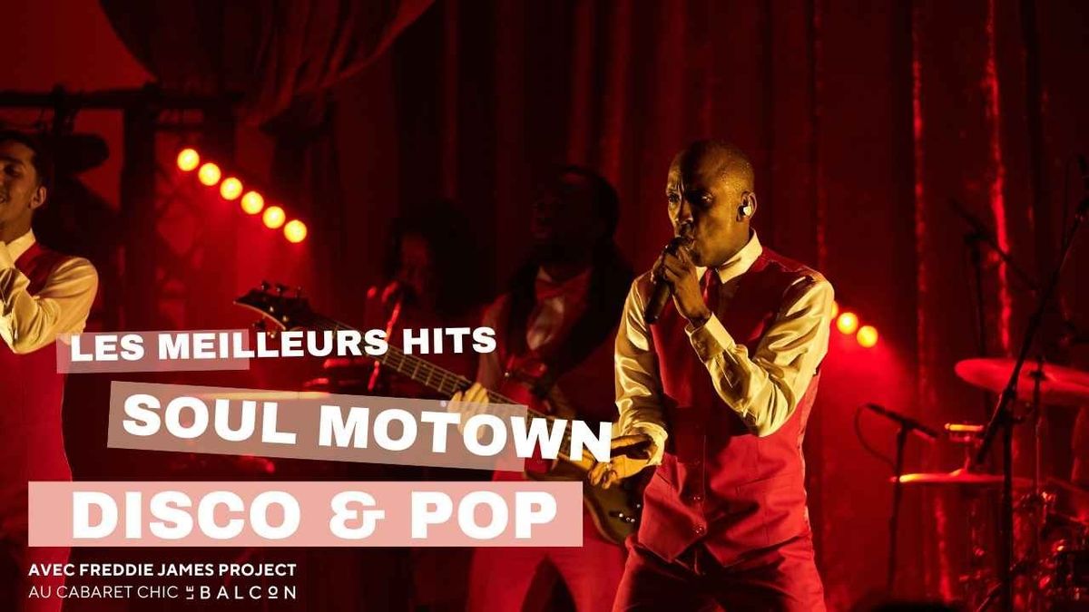 Freddie James Project - Les Meilleurs hits Soul Motown Disco and Pop at Le Balcon