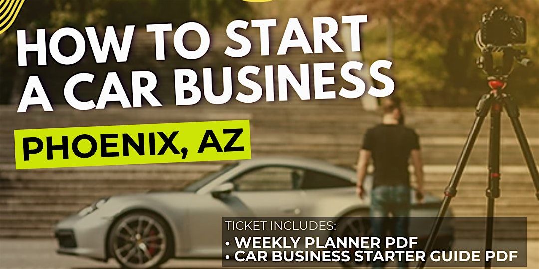 Build Your Own Car Show Business: Guide for Phoenix Creators