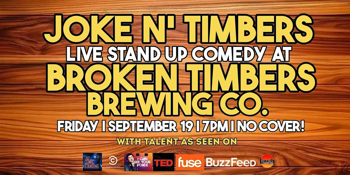 FREE LIVE COMEDY: Joke N' Timbers Comedy at Broken Timbers Anaheim!