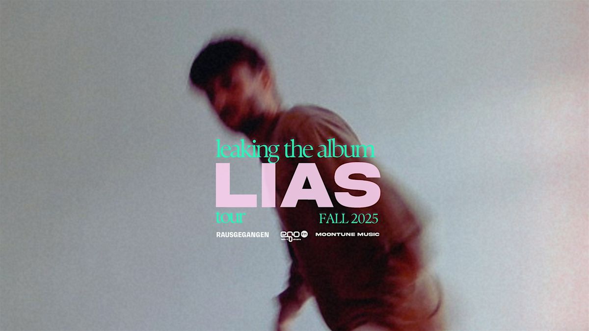 LIAS \u2022 live @ Graf Rumford \u2022 M\u00dcNCHEN \u2022 leaking the album tour 2025