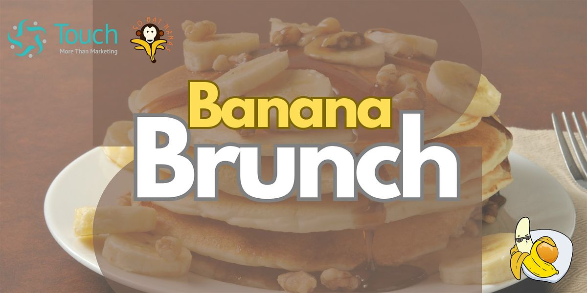 The Banana Brunch