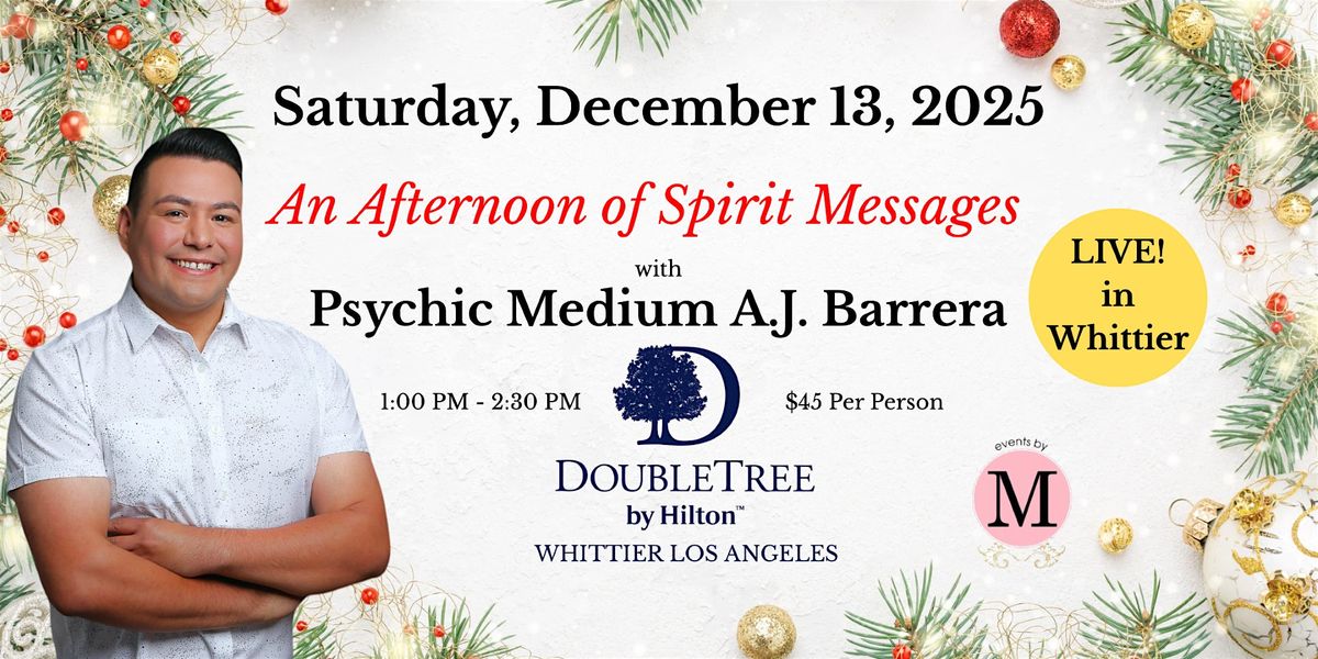 An Afternoon of Spirit Messages with Psychic Medium A.J. Barrera