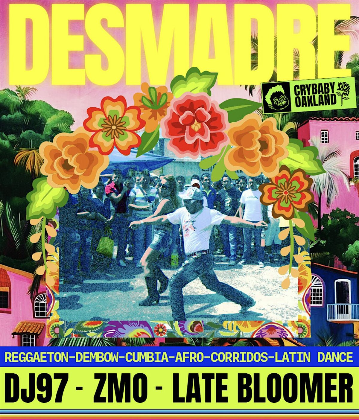 DESMADRE w\/ DJ97 + ZMO + Late Bloomer
