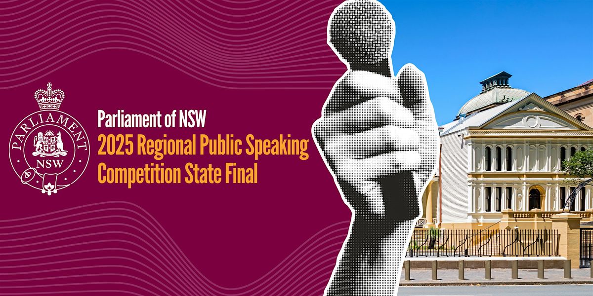 Parliament of NSW\u2019s 2025 Regional Public Speaking Competition State Final