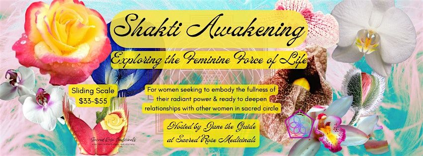 Shakti Awakening: Exploring the Feminine Force of Life