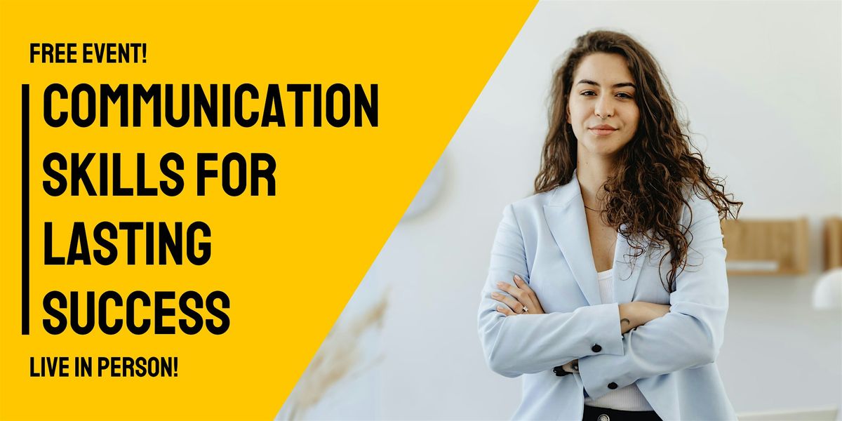 Communication Skills for Lasting Success