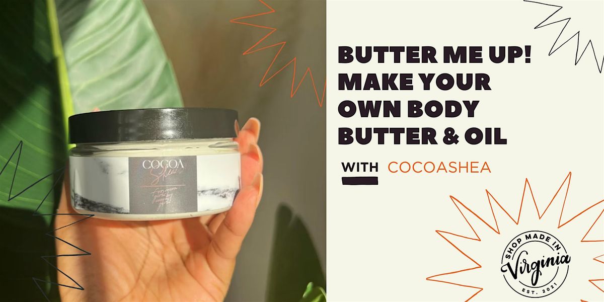Butter Me Up: DIY Body Butter + Oil w\/CocoaShea