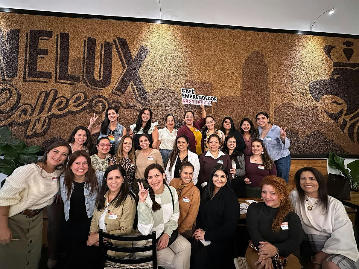 Cafe Emprendedor para Latinas