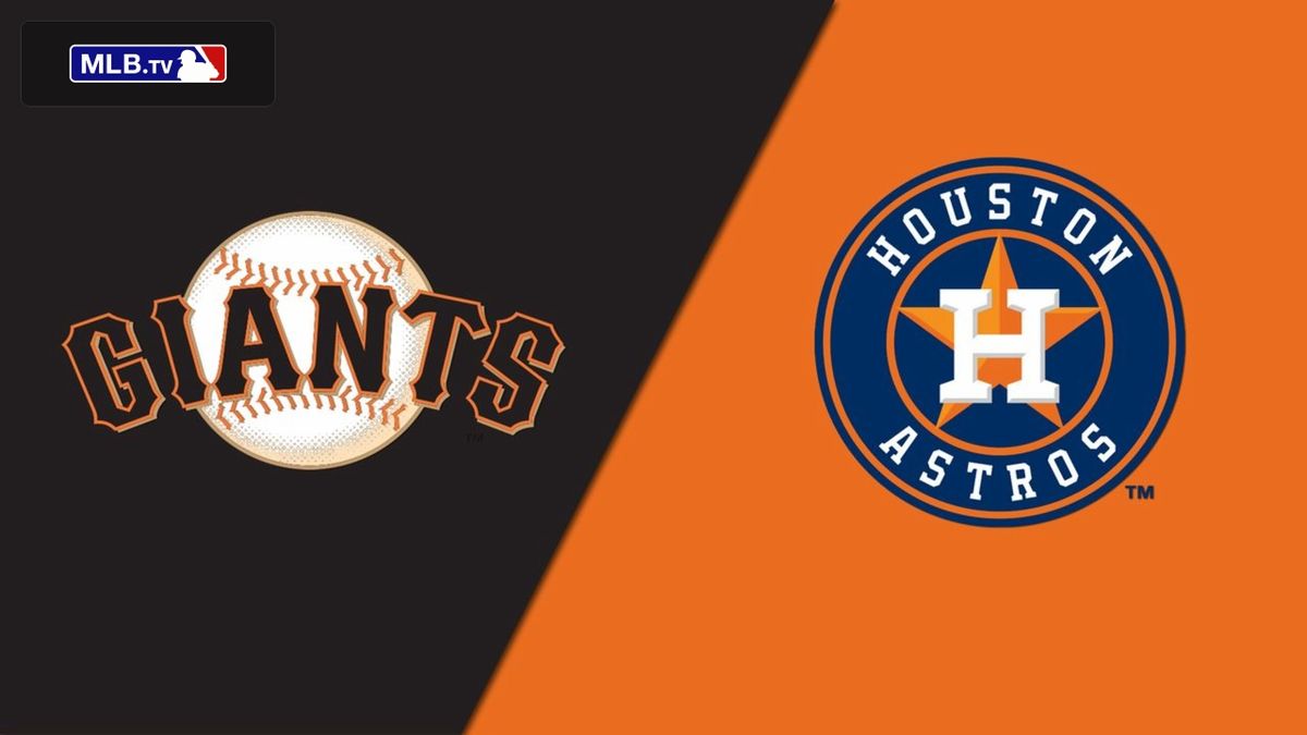Houston Astros at San Francisco Giants