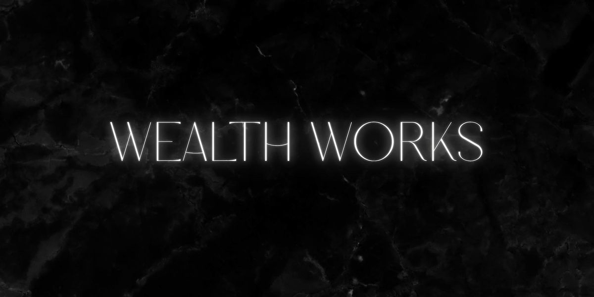 Wealth Works: The Investors Edge