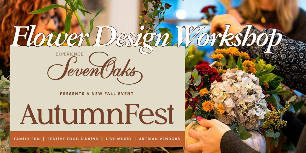 AutumnFest Flower Design Workshop
