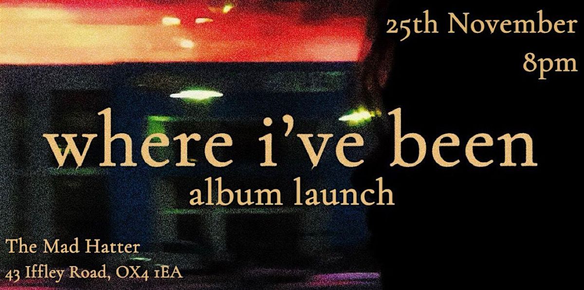 \u201cWhere I\u2019ve Been\u201d album launch