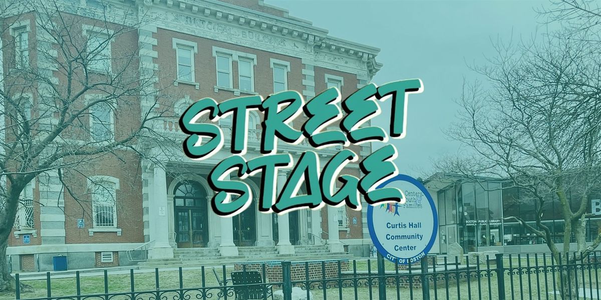 Street Stage @ Curtis Hall