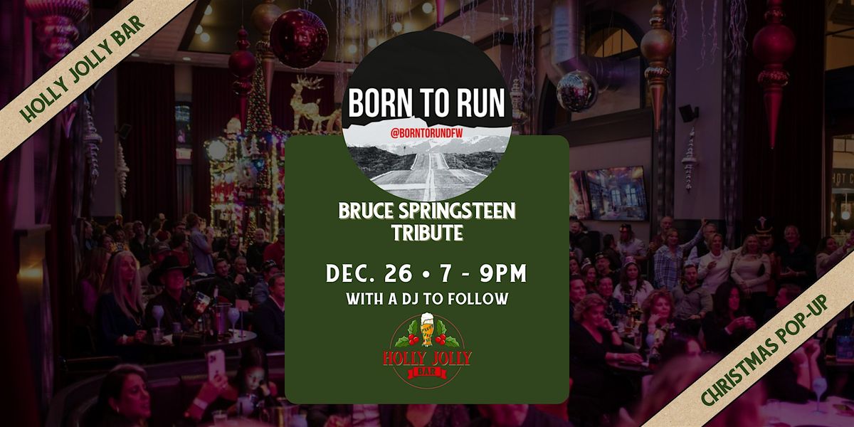 Born to Run -  Bruce Springsteen Tribute| Live in the Holly Jolly Bar