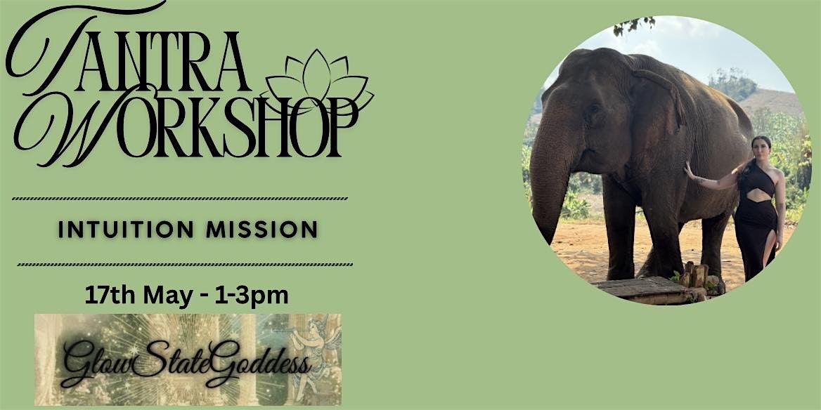 Tantra Workshop: Intuition Mission