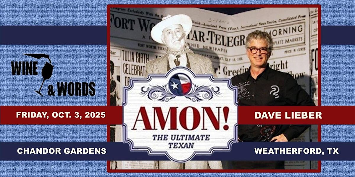 Wine & Words: Dave Lieber "Amon the Ultimate Texan!"