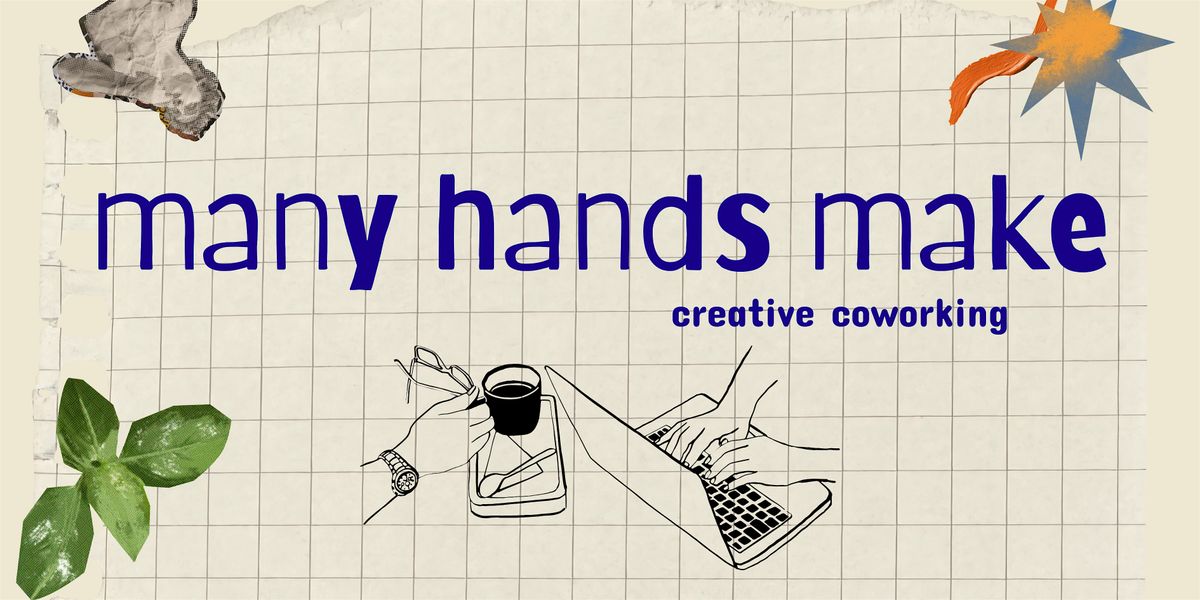 Creative Co-working Group \u2013 Many Hands Make