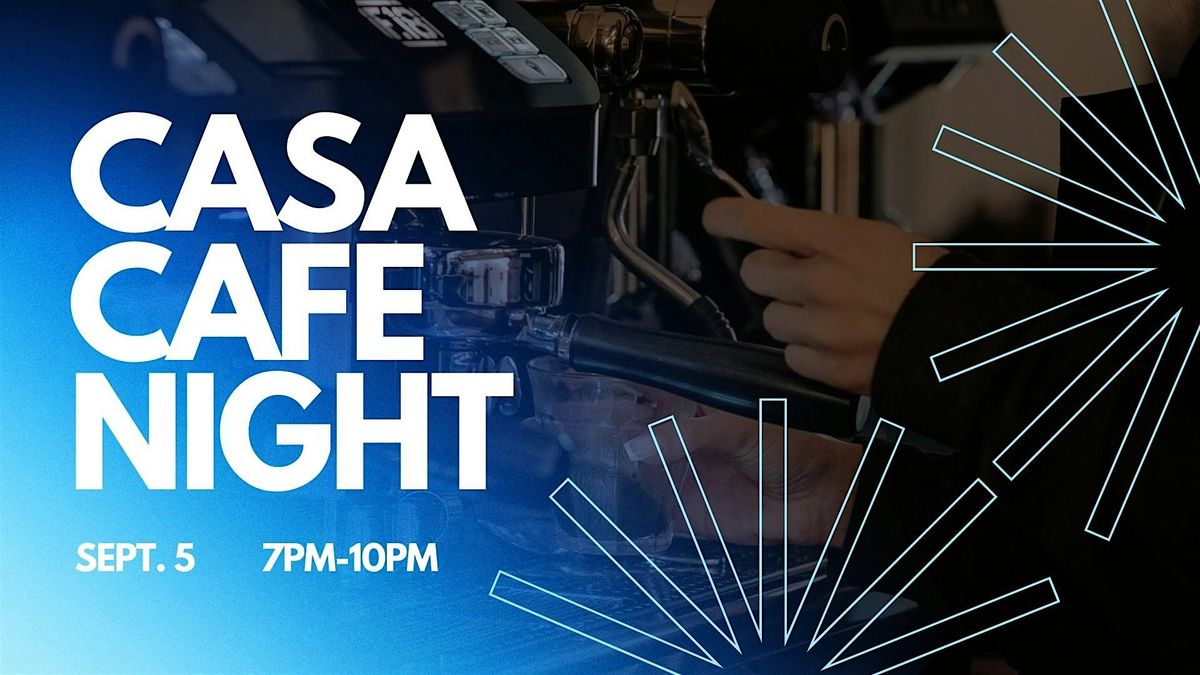 Casa Cafe Night