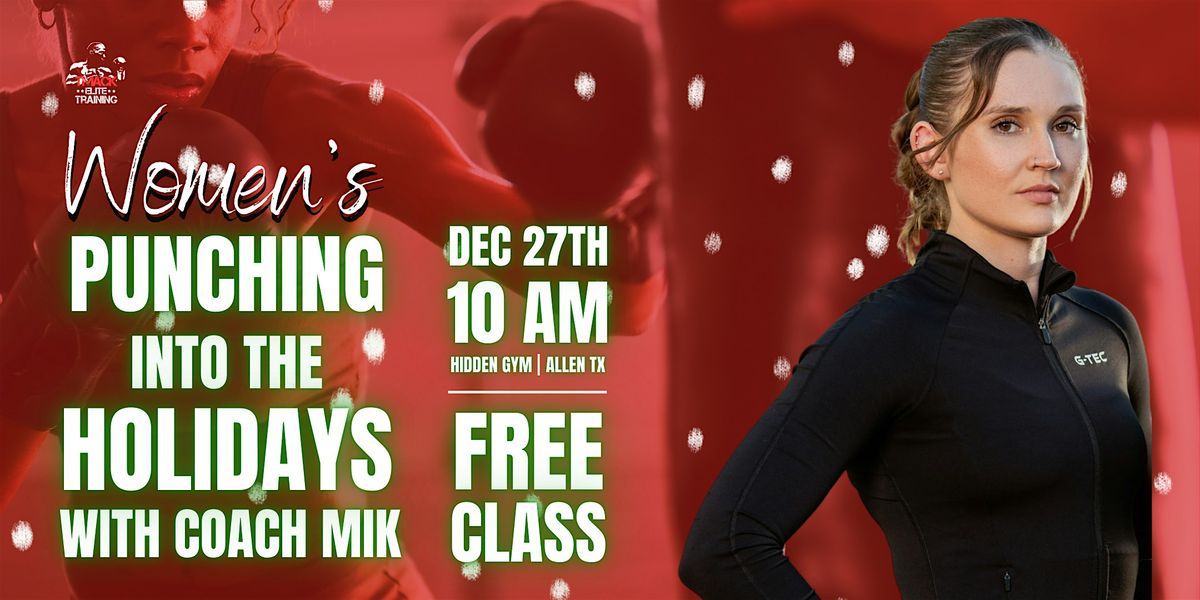 TMACK ELITE TRAINING PRESENTS: PUNCHING INTO THE HOLIDAYS WITH COACH MIK