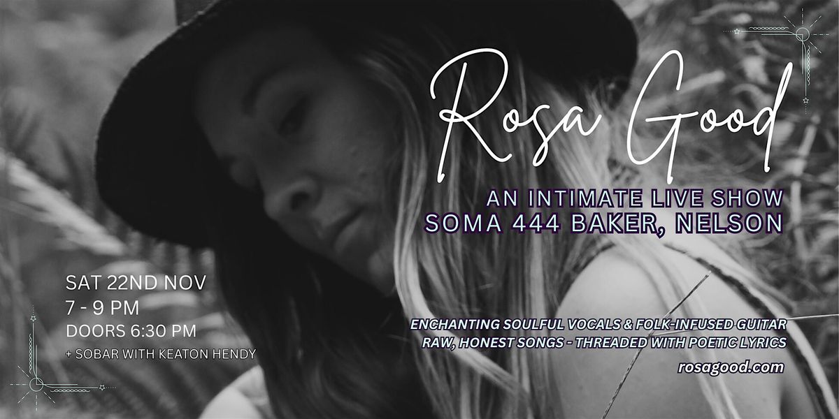 Rosa Good - Live at SOMA Sound & Events