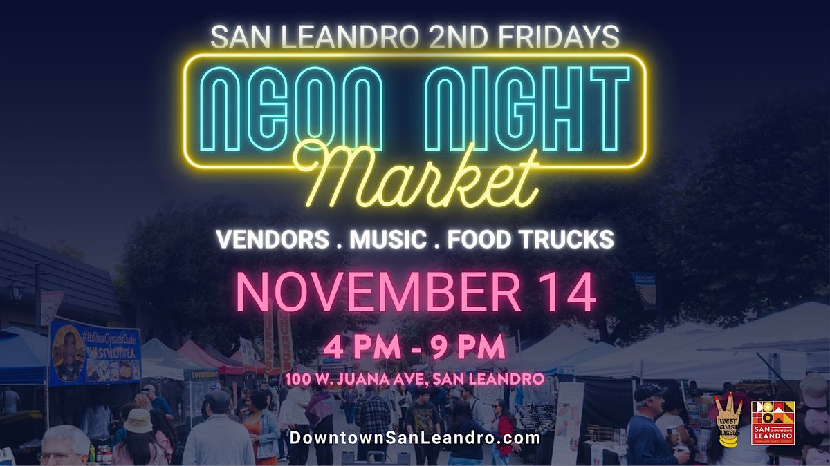 Neon Night Market - San Leandro Second Fridays