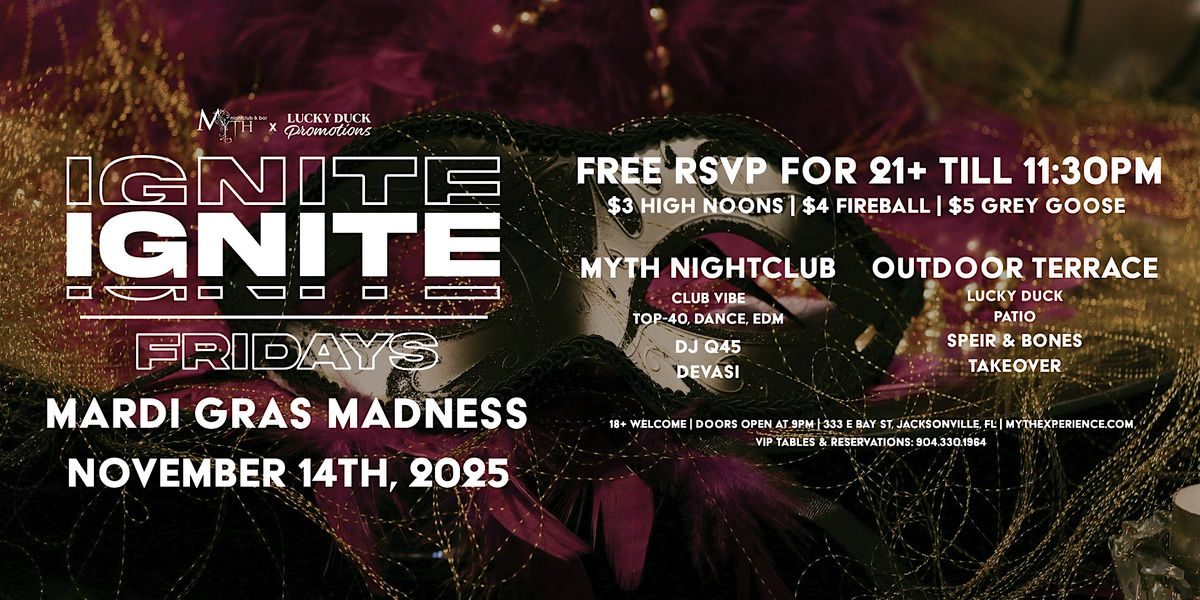 Myth Nightclub Presents: Ignite Fridays -  Mardi Gras Madness | 11.14.25