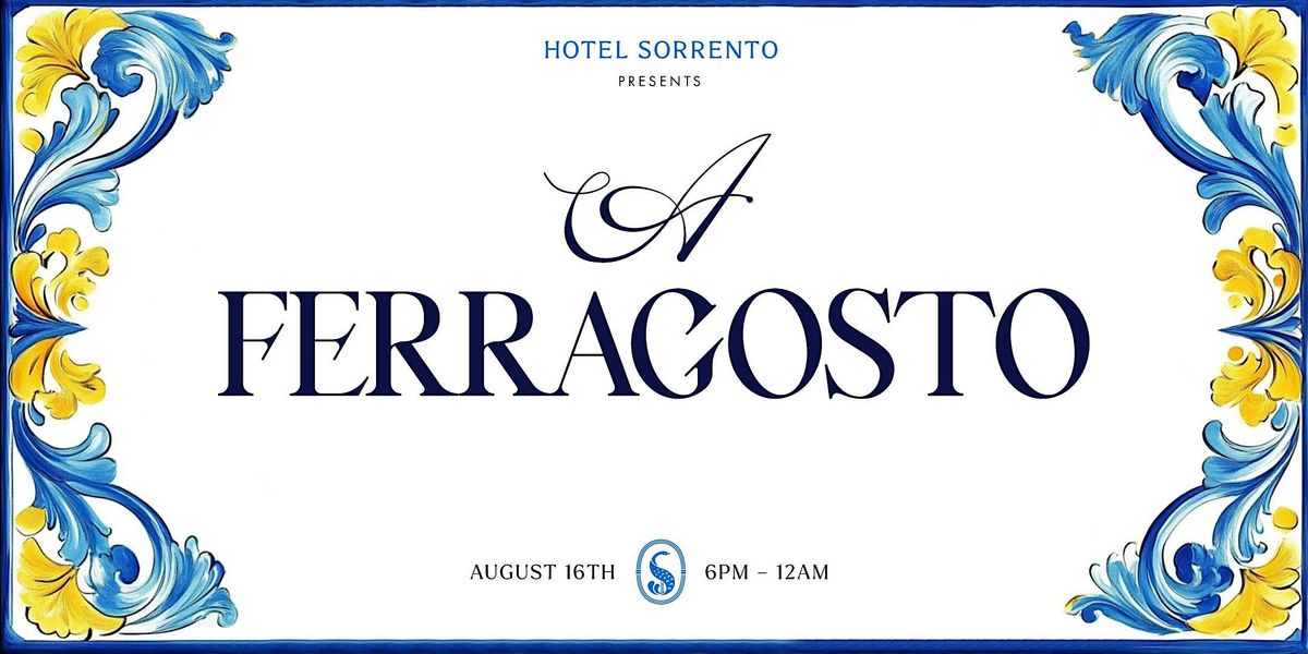 Hotel Sorrento Presents: A Ferragosto