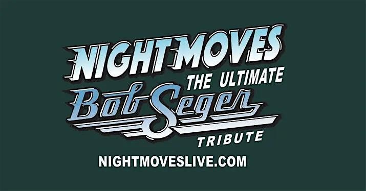 NIGHT MOVES - The Ultimate Bob Seger Tribute