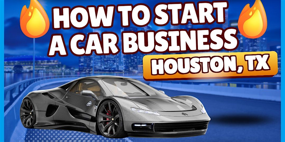 Build Your Own Car Show Business: Guide for Houston Creators