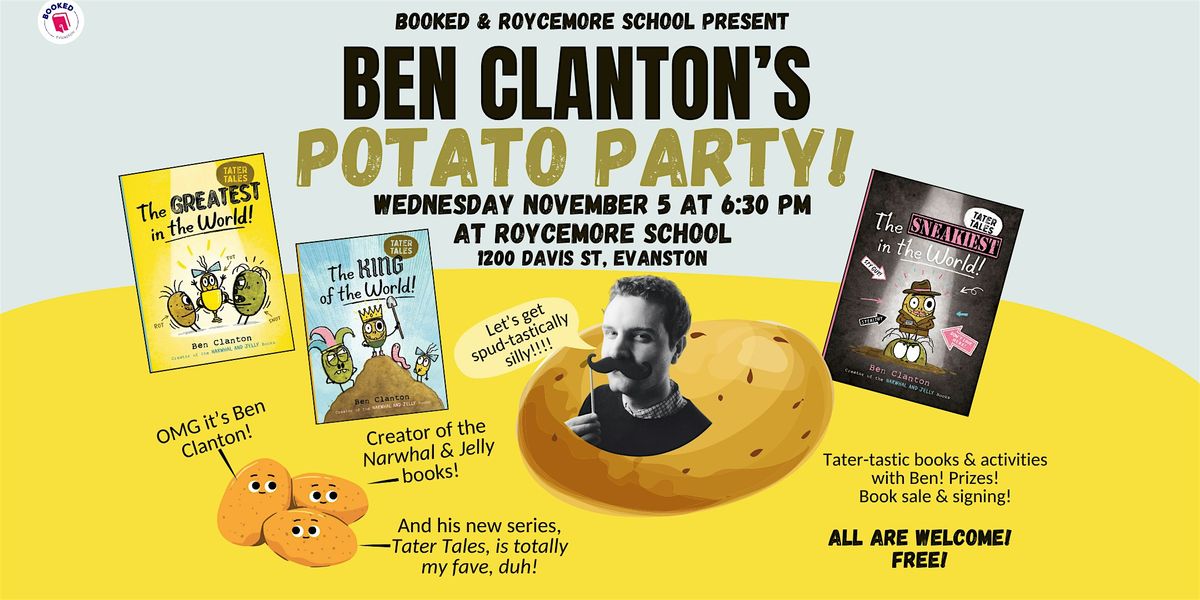 Ben Clanton's Potato Party!
