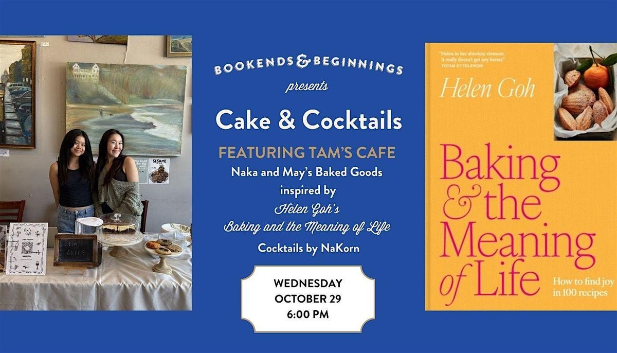 Cake and Cocktails inspired by Helen Goh's Baking and the Meaning of Life