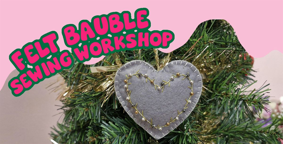 Felt bauble sewing workshop