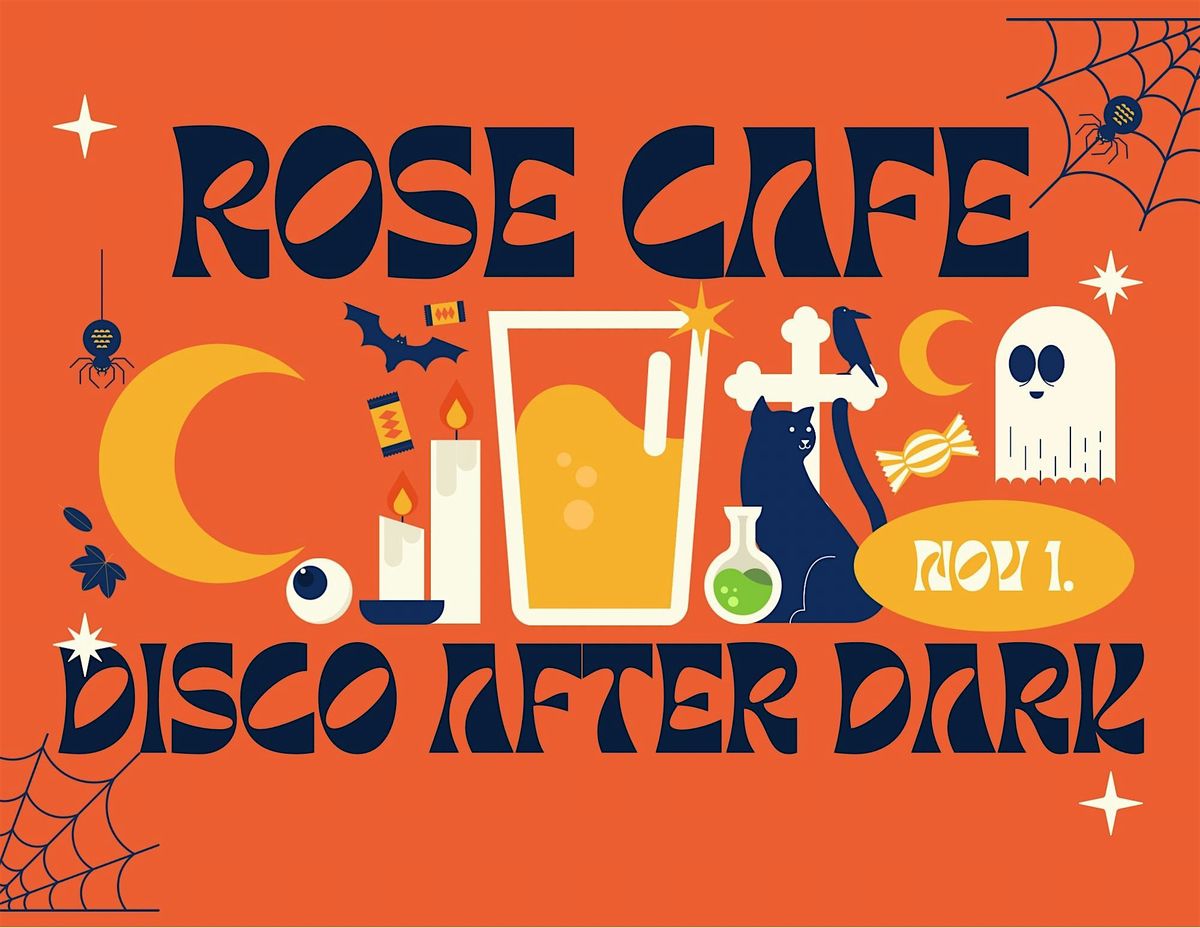 Rose Cafe Disco After Dark