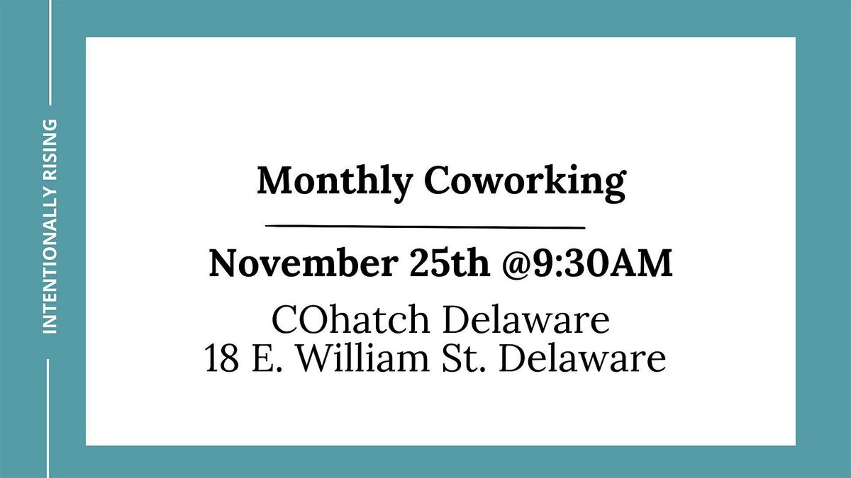 Intentionally Rising: Monthly Coworking
