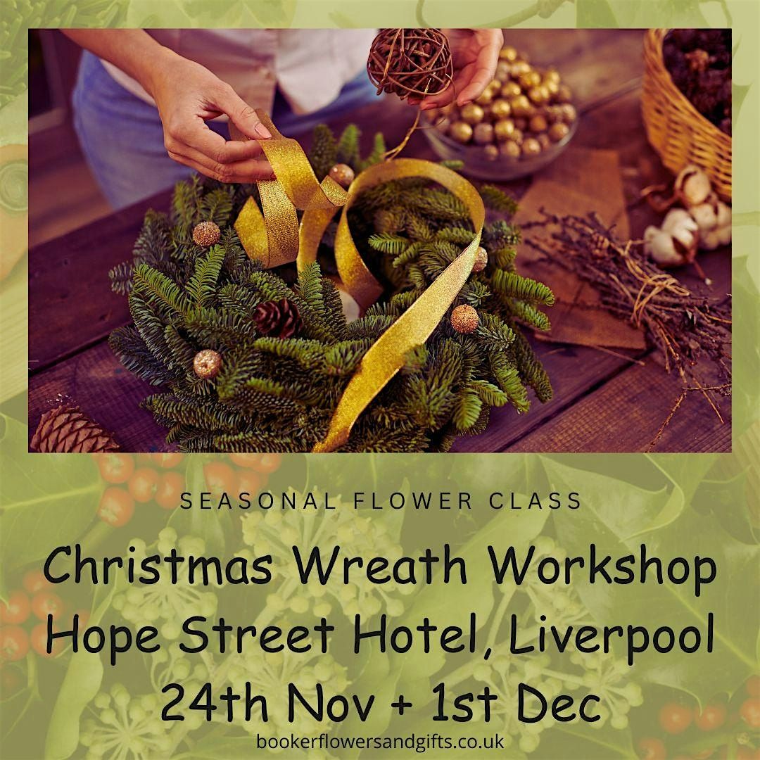 Christmas Wreath Making Workshop at Hope Street Hotel, Liverpool