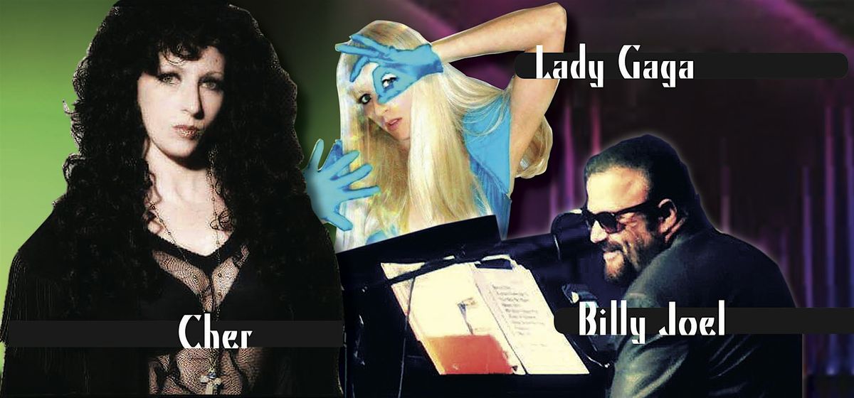 BILLY JOEL, CHER AND GAGA TRIBUTE appearing at Tropical Acres Steakhouse
