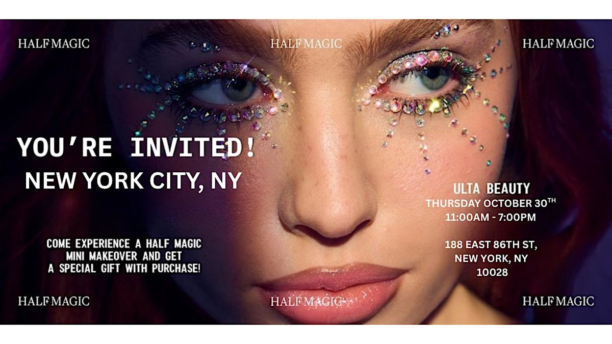 Half Magic x Ulta Beauty in New York City, NY