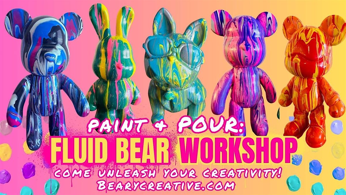 PAINT & POUR: FLUID BEAR WORKSHOP