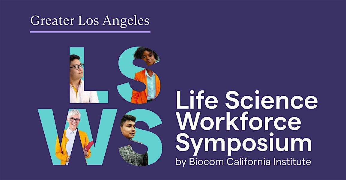 Greater Los Angeles | Life Science Workforce Symposium