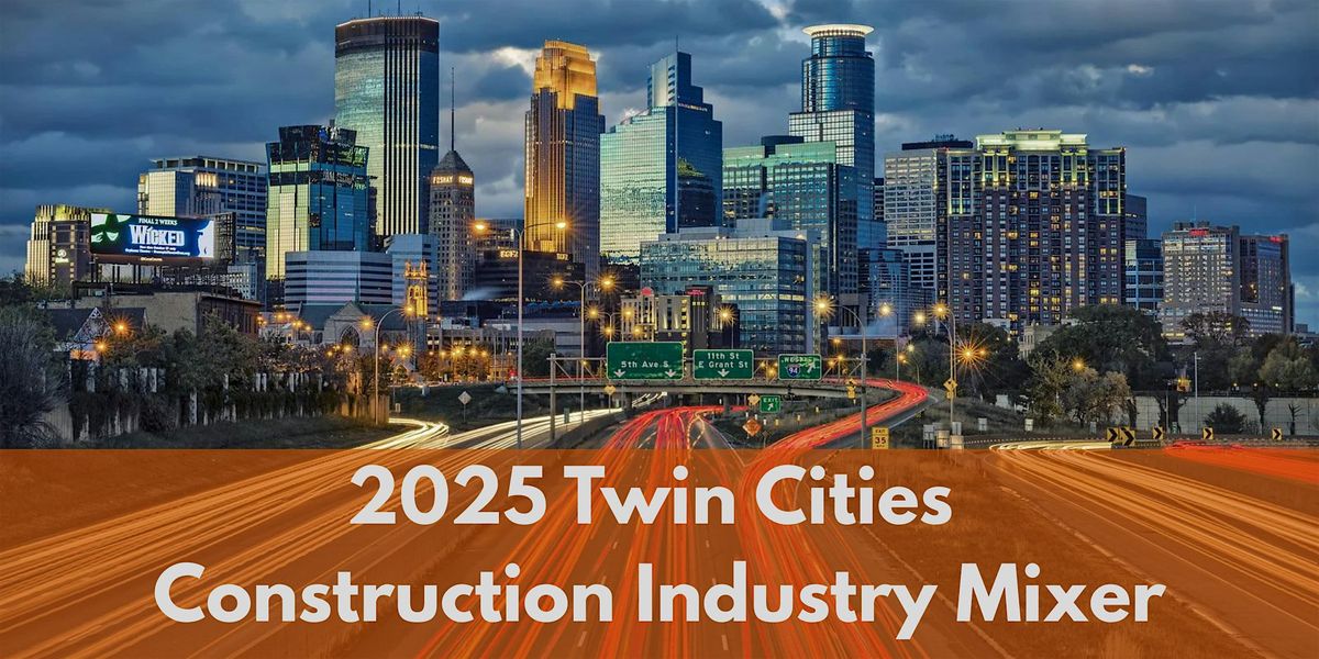 2025 Twin Cities Construction Industry Mixer