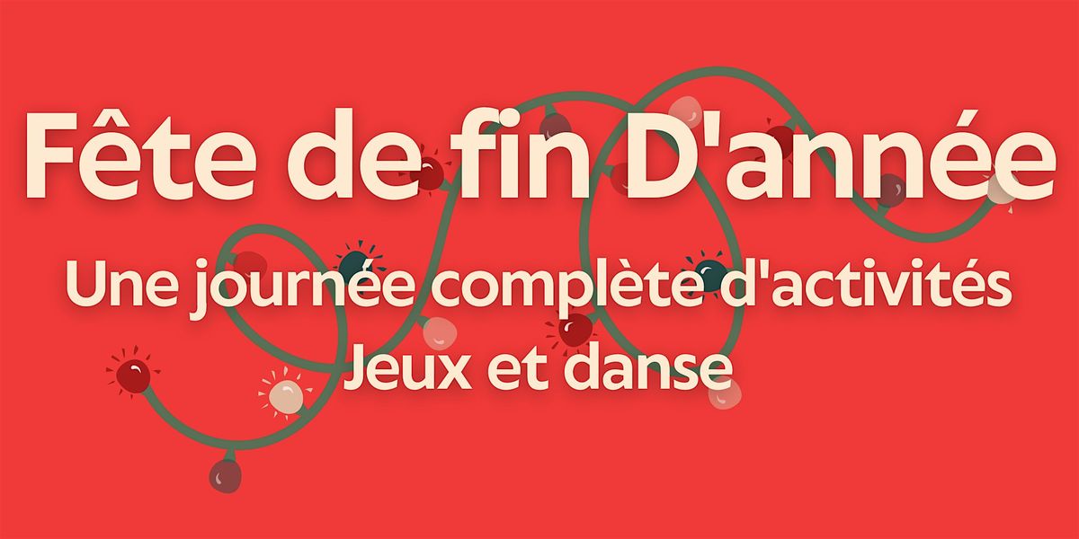 F\u00eate du 25 Dec Holiday Party! - games and dancing!