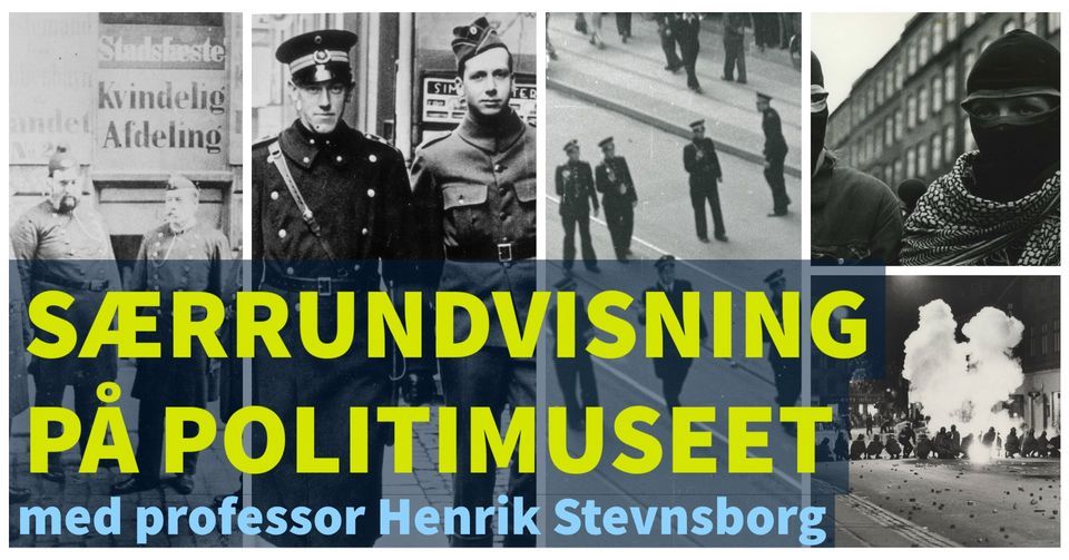 Særrundvisning På Politimuseet Med Professor Henrik Stevnsborg ...