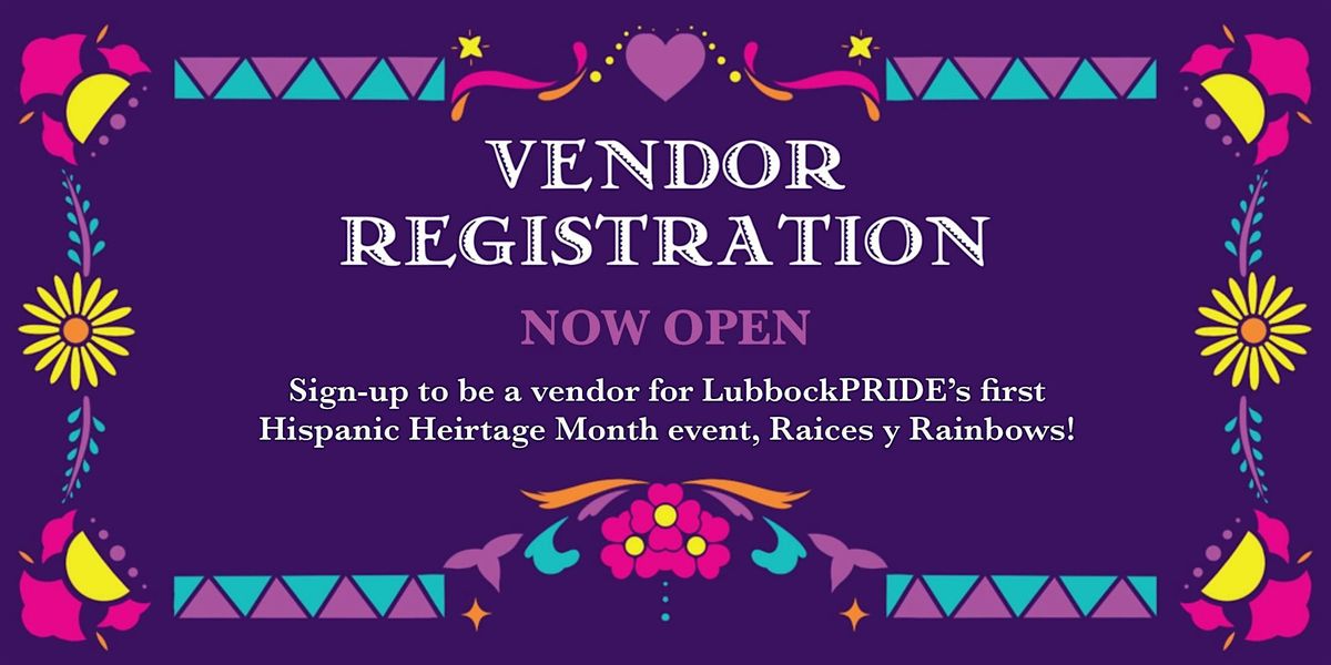 Hispanic Heritage Festival Vendor Registration - Lubbock Pride