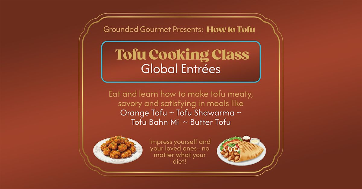 \ufe0f\ufe0f Tofu Cooking Class *Includes Food * Make Tofu Meaty & Satisfying